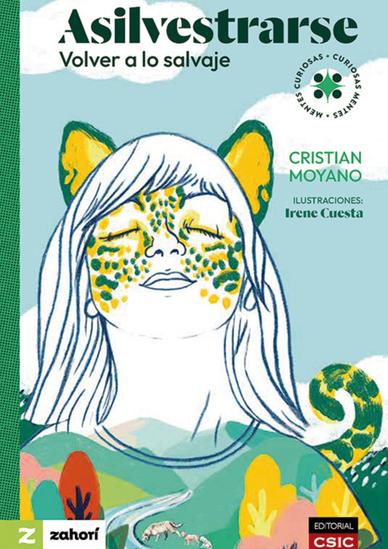 Asilvestrarse. Volver a lo salvaje. Cristian Moyano. Zahorí Books y Editorial CSIC