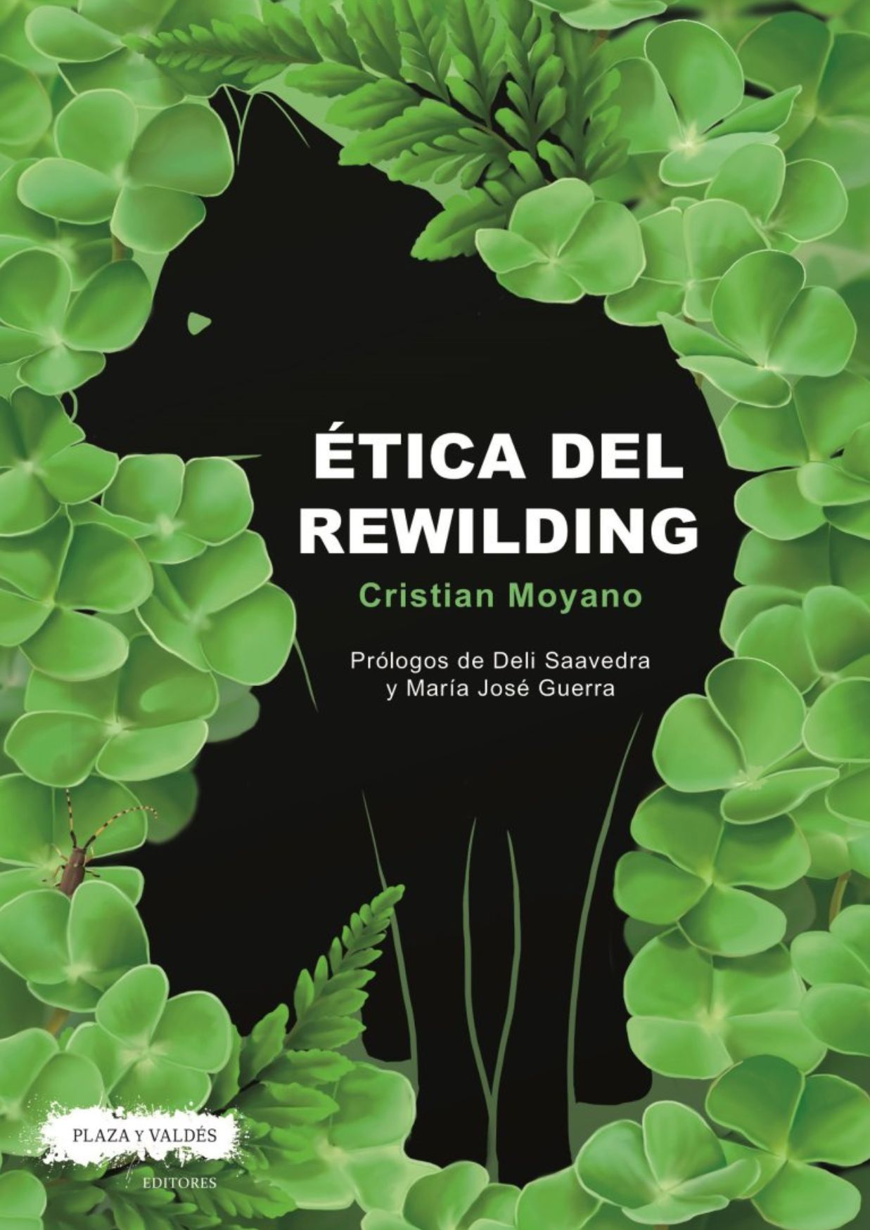 Ética del Rewilding. Cristian Moyano. Plaza y Valdés 